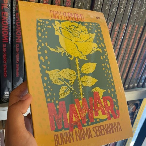 Sampul buku MAWAR BUKAN NAMA SEBENARNYA Karya Dian Purnomo
